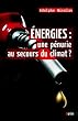Energies : une p�nurie au secours du climat ?