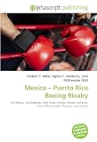 Mexico - Puerto Rico Boxing Rivalry: Kid Azteca, José Nápoles, Julio César Chávez, Héctor Camacho, Juan LaPorte, Edwin Rosario, José Cuevas