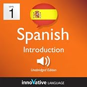 Learn Spanish - Level 1: Introduction to Spanish, Volume 1: Lessons 1-25 | [Innovative Language Learning]