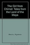 The girl from Chimel : tales from a Mayan village