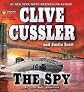 By Clive Cussler, Justin Scott: The Spy (Isaac Bell) [Audiobook]