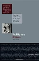 Paul Hymans: Belgium (Makers of the Modern World)