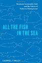 All the Fish in the Sea: Maximum Sustainable Yield and the Failure of Fisheries Management