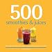 Books : 500 Smoothies & Juices