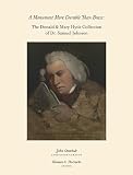 A monument more durable than brass : the Donald & Mary Hyde Collection of Dr. Samuel Johnson : an exhibition
