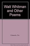 Walt Whitman and other poems