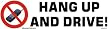 Hang Up and Drive! Bumper Sticker