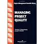 Managing Project Quality (Project Management Essential Library)