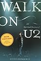 Walk On: The Spiritual Journey Of U2