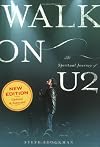 Walk On: The Spiritual Journey Of U2