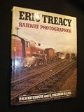 Eric Treacy: Railway Photographer