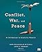 Conflict, War, and Peace: An Introduction to Scientific Research