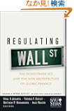 Regulating Wall Street: The Dodd-Frank Act and the New Architecture of Global Finance (Wiley Finance)