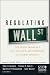 Regulating Wall Street: The Dodd-Frank Act and the New Architecture of Global Finance (Wiley Finance)
