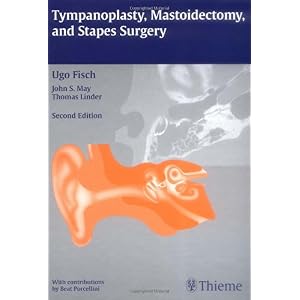 【クリックでお店のこの商品のページへ】Tympanoplasty， Mastoidectomy， and Stapes Surgery [ハードカバー]