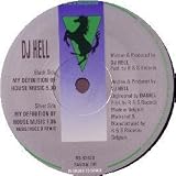 DJ HELL / MY DEFINITION OF HOUSE MUSIC