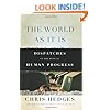 The World As It Is: Dispatches on the Myth of Human Progress