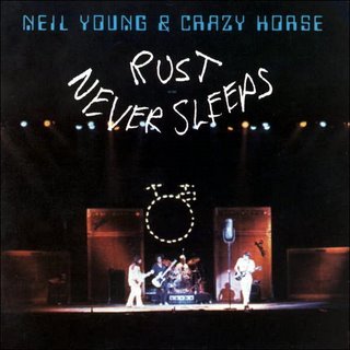 Neil Young & Crazy Horse - Rust Never Sleeps - Zortam Music
