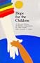 Hope for the Children: A Personal History of Parents Anonymous