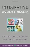 Integrative Women's Health (Weil Integrative Medicine Library)