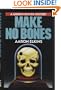 Make No Bones