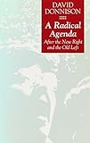 The radical agenda : after the new right and the old left