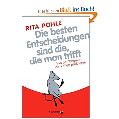 Die besten Entscheidungen sind die, die man trifft: Von der Klugheit der Ratten profitieren