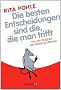 Die besten Entscheidungen sind die, die man trifft: Von der Klugheit der Ratten profitieren