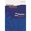 EinFach Deutsch - Unterrichtsprojekte: 99 Theater-Spiele