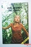 Girl against the jungle