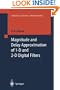 Magnitude and Delay Approximation of 1-D and 2-D Digital Filters (Digital Signal Processing)