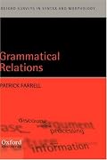 Grammatical Relations (Oxford Surveys in Syntax and Morphology)