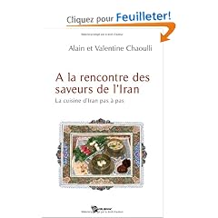 A la rencontre des saveurs de l'Iran : La cuisine d'Iran pas � pas