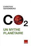 CO2 : un mythe plan�taire