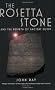 The Rosetta Stone: and the Rebirth of Ancient Egypt (Wonders of the World)