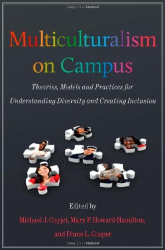 Multiculturalism on Campus: Theory, Models, and Practices for Understanding Diversity and Creating Inclusion [Paperback] [February 2011] Michael J. Cuyjet, Mary F. Howard-Hamilton, Diane L. Cooper