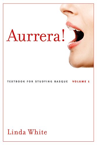 Aurrera!: A Textbook for Studying Basque, Volume 1 (The Basque Series)