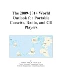 The 2009 2014 World Outlook For Portable Cassette Radio And Cd Players