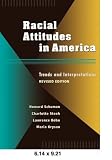 Racial Attitudes in America: Trends and Interpretations, Revised Edition