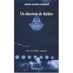 Un directeur de th��tre : Pour un th��tre singulier