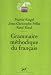 Grammaire méthodique du français