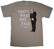 THAT'S WHAT SHE SAID T-SHIRTS - THE OFFICE T-SHIRTS - BEST PRICE!! MICHAEL FROM THE OFFICE!