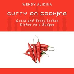 Curry On Cooking; Quick and Tasty Indian Dishes on a Budget
