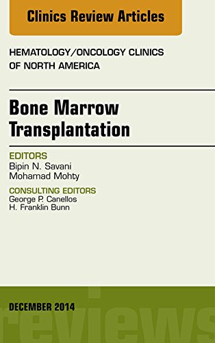 Bone Marrow Transplantation, An Issue of Hematology/Oncology Clinics of North America, (The Clinics: Internal Medicine)