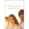 L'�t� o� je suis devenue jolie