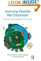 Learning Outside the Classroom: Theory and Guidelines for Practice