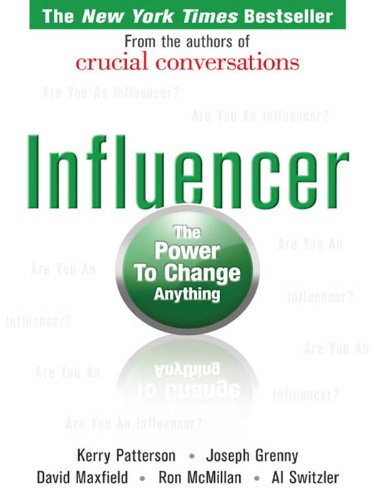Influencer : The Power to Change Anything
