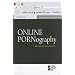 Online Pornography (Opposing Viewpoints)