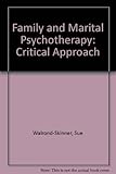 Family and marital psychotherapy : a critical approach