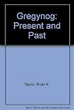 Gregynog : present and past